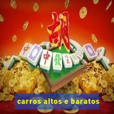 carros altos e baratos